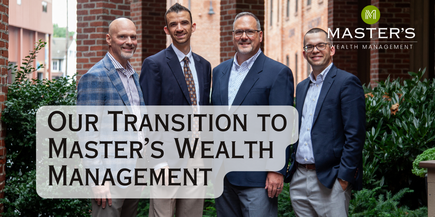 Our Transition to Master’s Wealth Management
